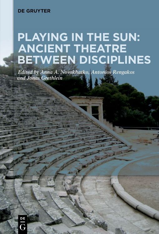 Produktbild: Playing in the Sun: Ancient Theatre Between Disciplines