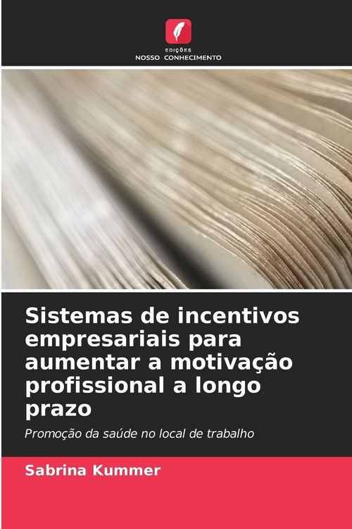 Produktbild: Sistemas de incentivos empresariais para aumentar a motiva&ccedil;&atilde;o profissional a longo prazo