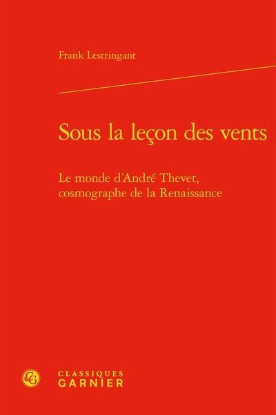 Produktbild: Sous la le&ccedil;on des vents. Le monde d'Andr&eacute; Thevet, cosmographe de la