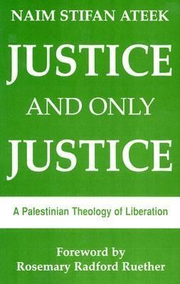 Produktbild: Justice and Only Justice: A Palestinian Theology of Liberation