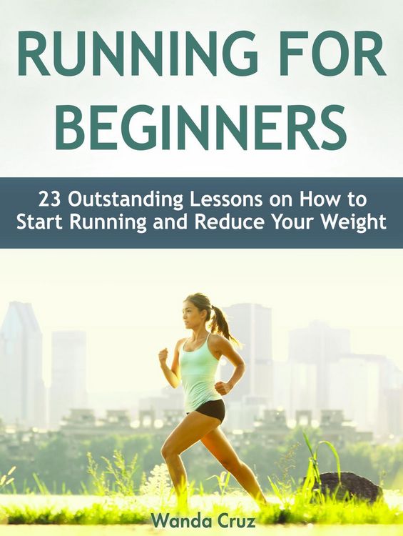 Produktbild: Running For Beginners: 23 Outstanding Lessons on How to Start Running and Reduce Your Weight