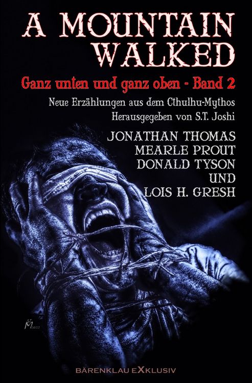 Produktbild: A MOUNTAIN WALKED &ndash; Ganz unten und ganz oben, Band 2: Neue Erz&auml;hlungen aus dem Cthulhu-Mythos