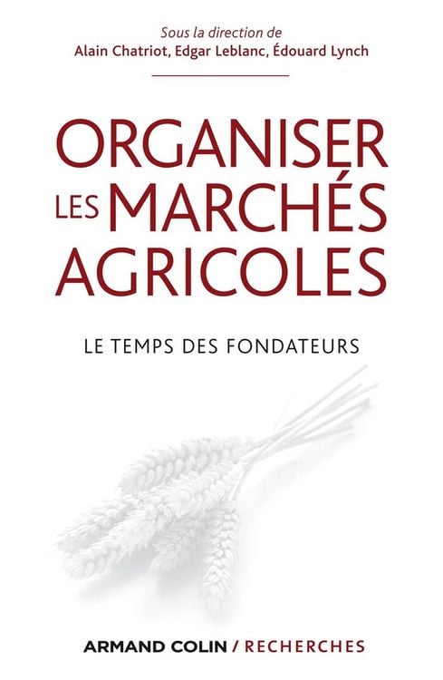 Produktbild: Organiser les march&eacute;s agricoles - Le temps des fondateurs