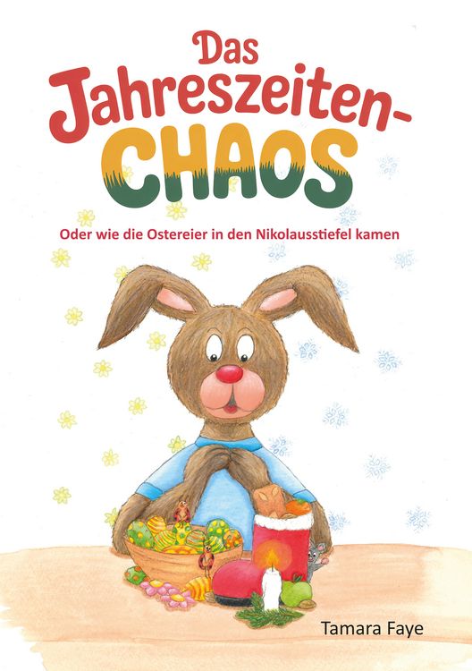 Produktbild: Das Jahreszeitenchaos - Oder wie die Ostereier in den Nikolausstiefel kamen