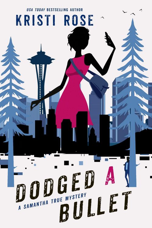 Produktbild: Dodged A Bullet (A Samantha True Mystery, #6)
