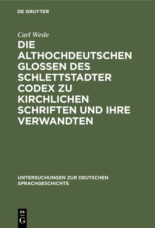 Produktbild: Die althochdeutschen Glossen des Schlettstadter Codex zu kirchlichen Schriften und ihre Verwandten