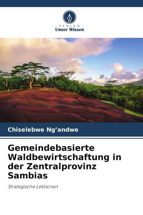 Produktbild: Gemeindebasierte Waldbewirtschaftung in der Zentralprovinz Sambias