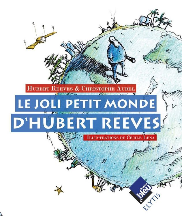 Produktbild: Le joli petit monde d'Hubert Reeves
