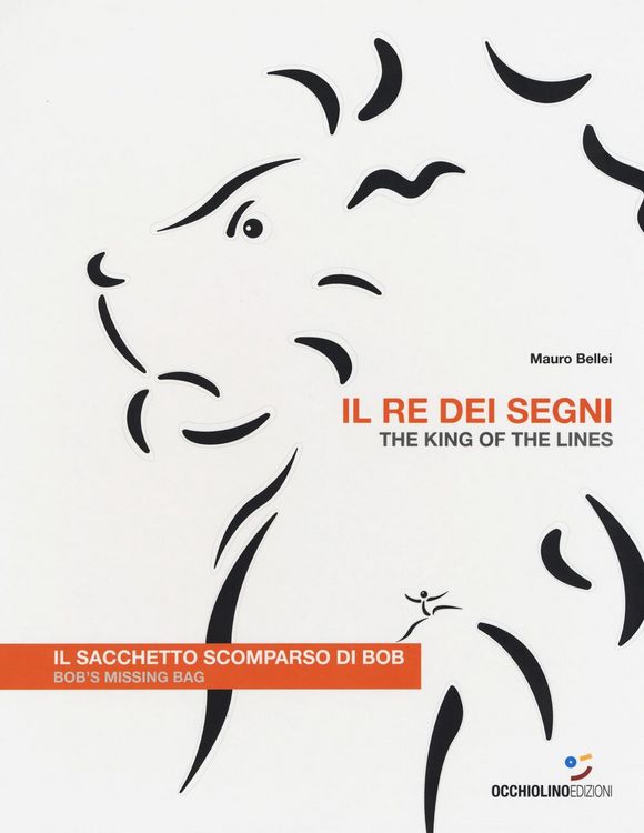 Produktbild: Il re dei segni. Il sacchetto scomparso di Bob-The king of the lines. Bob's missing bag