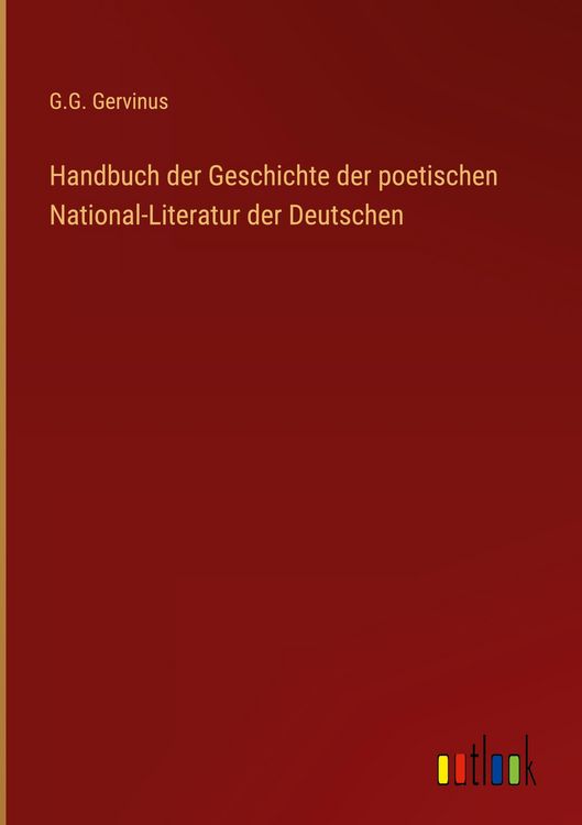 Produktbild: Handbuch der Geschichte der poetischen National-Literatur der Deutschen