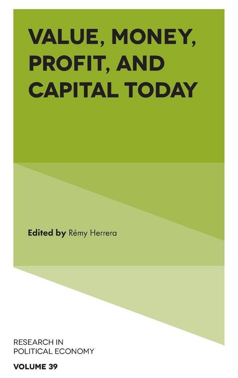 Produktbild: Value, Money, Profit, and Capital Today