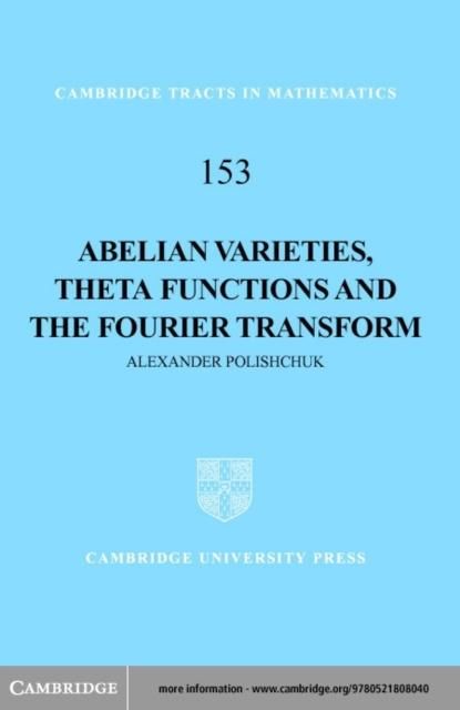 Produktbild: Abelian Varieties, Theta Functions and the Fourier Transform