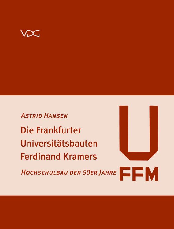Produktbild: Die Frankfurter Universit&auml;tsbauten Ferdinand Kramers