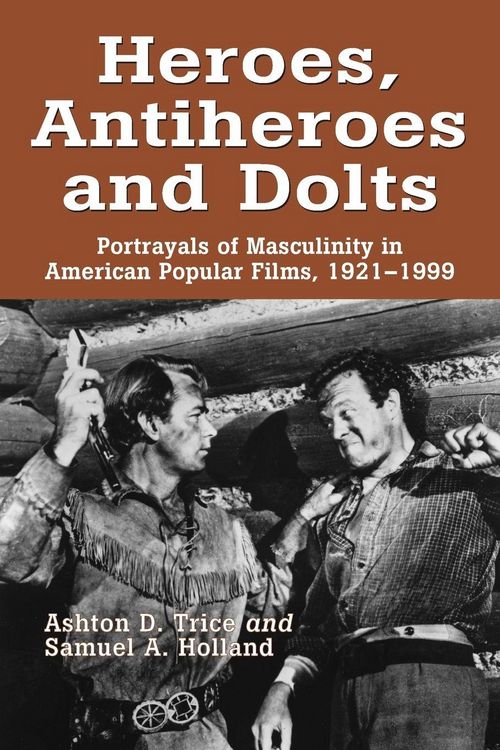 Produktbild: Heroes, Antiheroes and Dolts