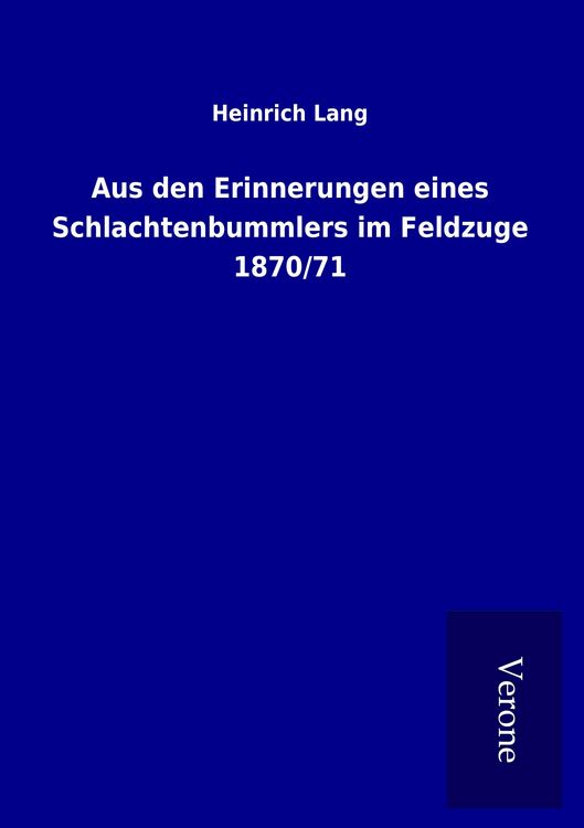 Produktbild: Aus den Erinnerungen eines Schlachtenbummlers im Feldzuge 1870/71