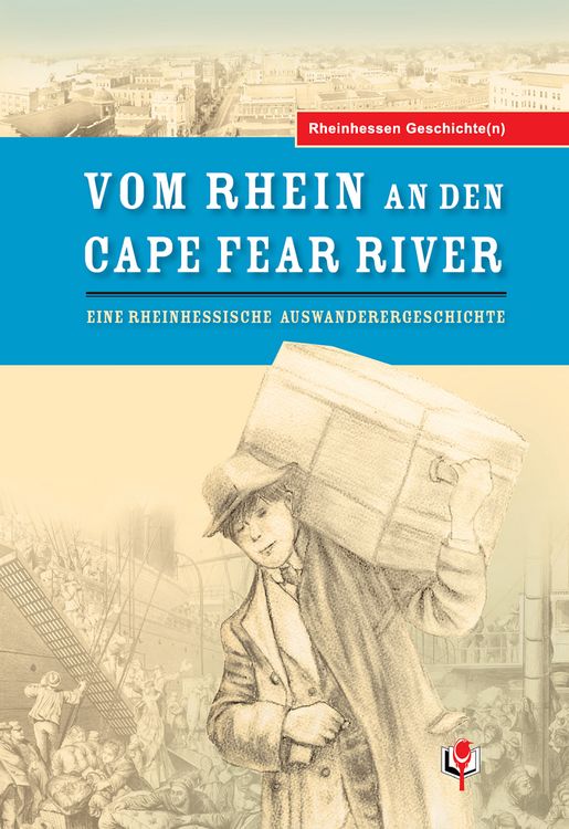 Produktbild: Rheinhessen Geschichte(n) 01. Vom Rhein an den Cape Fear River