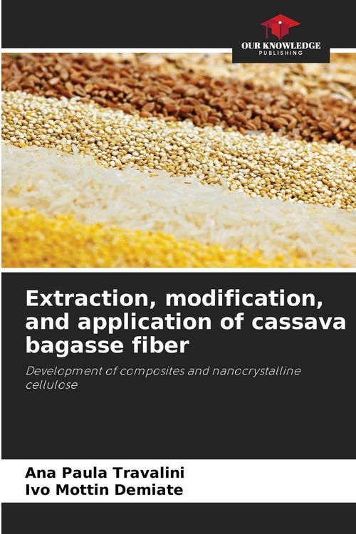 Produktbild: Extraction, modification, and application of cassava bagasse fiber