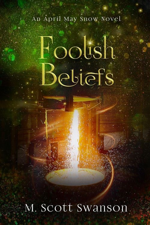 Produktbild: Foolish Beliefs; April May Snow Psychic Mystery Novel #2