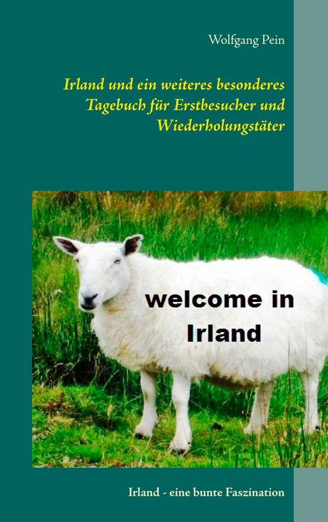Produktbild: Irland und ein weiteres besonderes Tagebuch f&uuml;r Erstbesucher und Wiederholungst&auml;ter