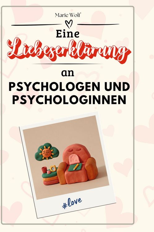 Produktbild: Eine Liebeserkl&auml;rung an Psychologen und Psychologinnen