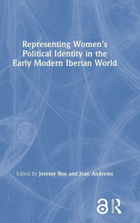 Produktbild: Representing Women's Political Identity in the Early Modern Iberian World