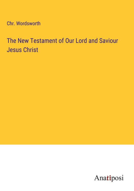 Produktbild: The New Testament of Our Lord and Saviour Jesus Christ