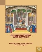 Produktbild: Of Knyghthode and Bataile