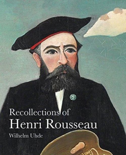 Produktbild: Uhde, W: Recollections of Henri Rousseau