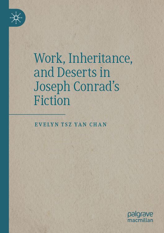 Produktbild: Work, Inheritance, and Deserts in Joseph Conrad&rsquo;s Fiction