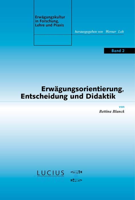 Produktbild: Erw&auml;gungsorientierung, Entscheidung und Didaktik