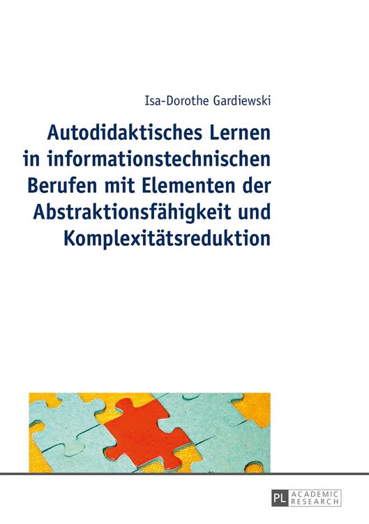 Produktbild: Autodidaktisches Lernen in informationstechnischen Berufen mit Elementen der Abstraktionsf&auml;higkeit und Komplexit&auml;tsreduktion