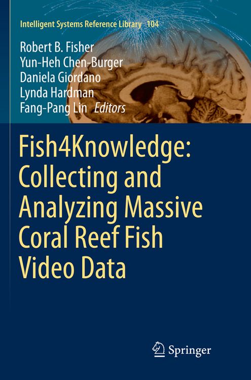 Produktbild: Fish4Knowledge: Collecting and Analyzing Massive Coral Reef Fish Video Data