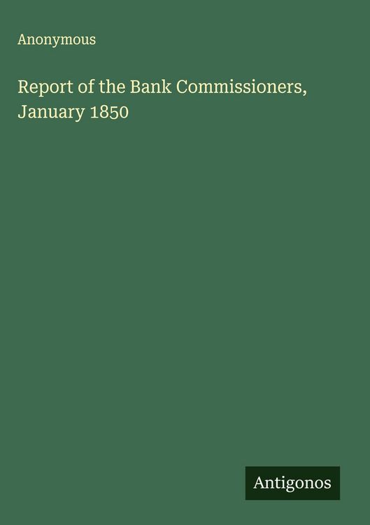 Produktbild: Report of the Bank Commissioners, January 1850