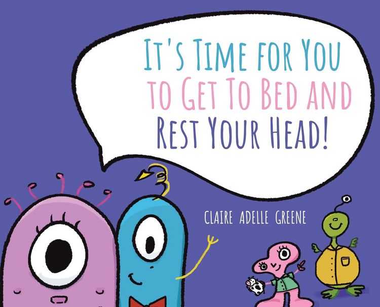 Produktbild: It's Time for You to Get To Bed and Rest Your Head!