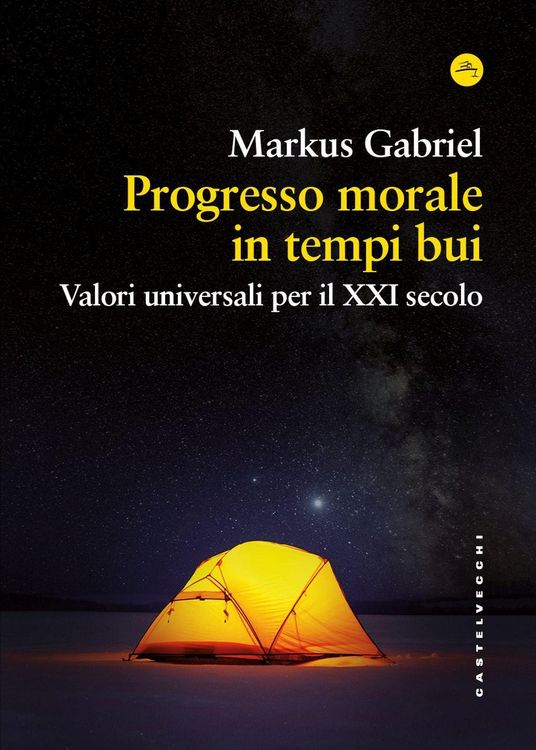 Produktbild: Progresso morale in tempi bui. Valori universali per il XXI secolo