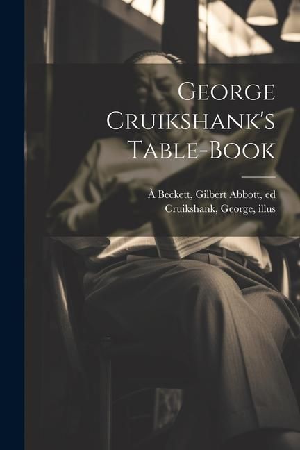 Produktbild: George Cruikshank's Table-book
