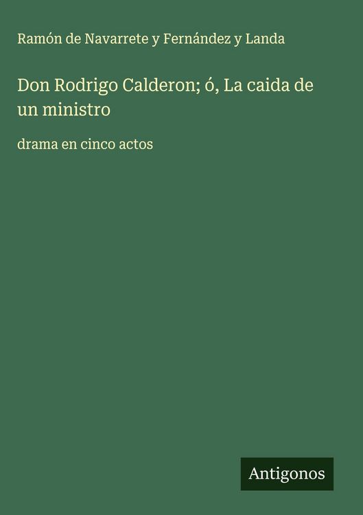 Produktbild: Don Rodrigo Calderon; &oacute;, La caida de un ministro
