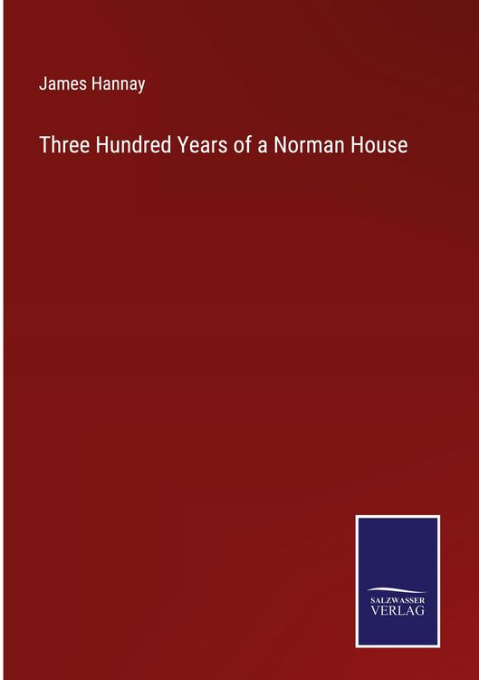 Produktbild: Three Hundred Years of a Norman House