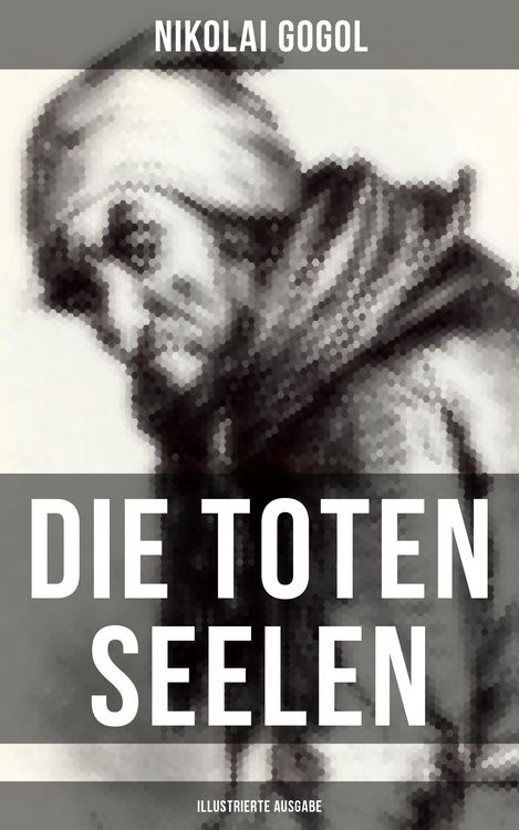 Produktbild: Die toten Seelen (Illustrierte Ausgabe)