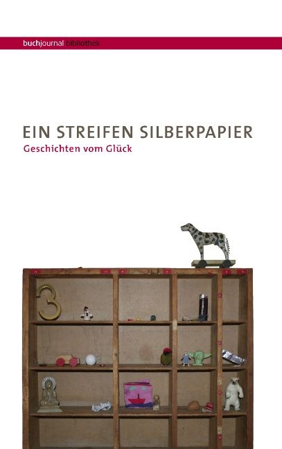 Produktbild: Ein Streifen Silberpapier. Geschichten vom Gl&uuml;ck