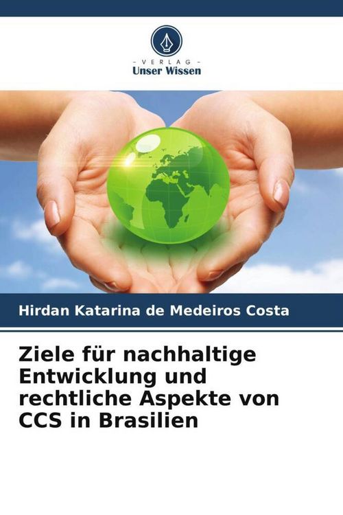 Produktbild: Ziele f&uuml;r nachhaltige Entwicklung und rechtliche Aspekte von CCS in Brasilien
