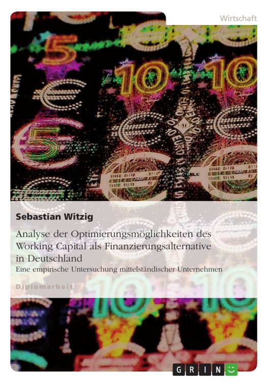 Produktbild: Analyse der Optimierungsm&ouml;glichkeiten des Working Capital als Finanzierungsalternative in Deutschland