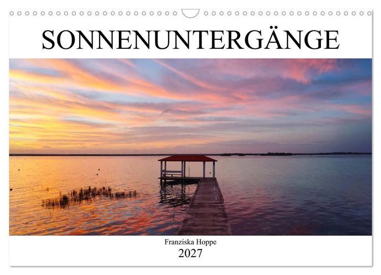 Produktbild: Die sch&ouml;nsten Sonnenunterg&auml;nge der Welt (Wandkalender 2027 DIN A3 quer), CALVENDO Monatskalender