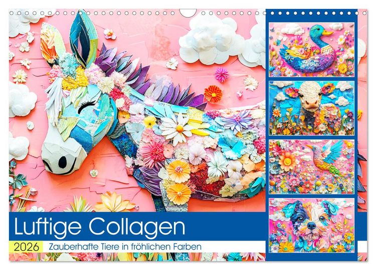 Produktbild: Luftige Collagen. Zauberhafte Tiere in fr&ouml;hlichen Farben (Wandkalender 2026 DIN A3 quer), CALVENDO Monatskalender