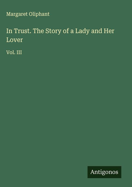 Produktbild: In Trust. The Story of a Lady and Her Lover