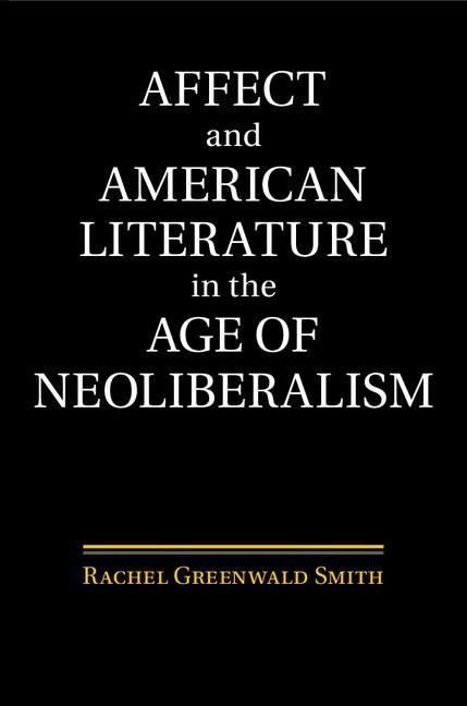 Produktbild: Affect and American Literature in the Age of Neoliberalism