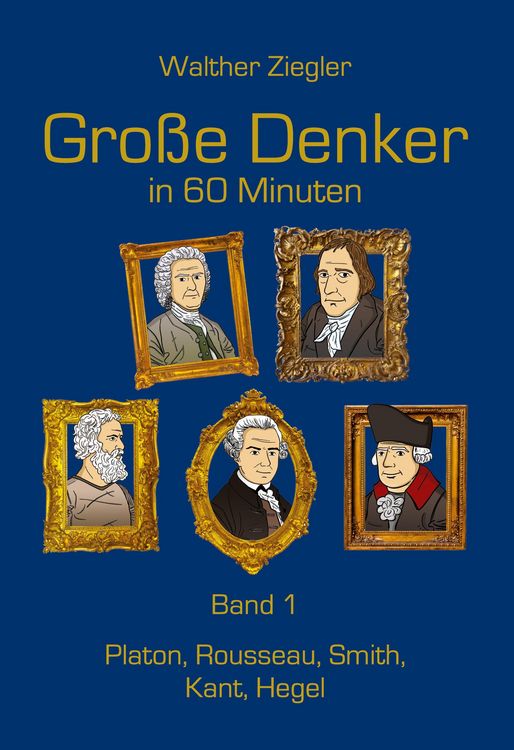 Produktbild: Gro&szlig;e Denker in 60 Minuten - Band 1
