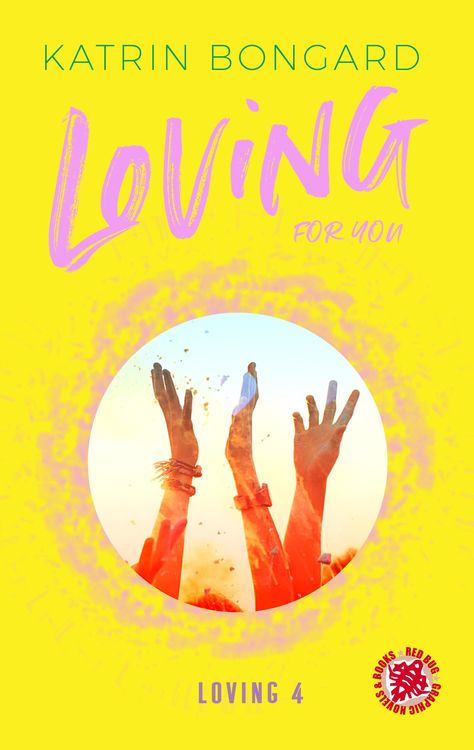 Bild vom Artikel Loving for you vom Autor Katrin Bongard
