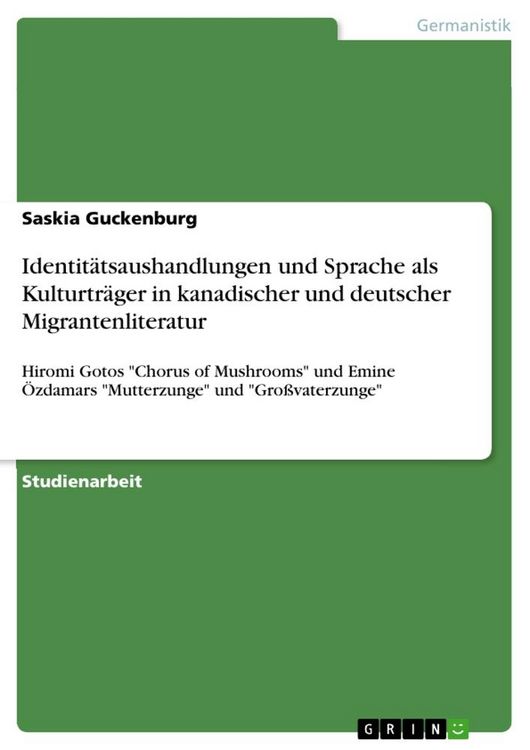 Produktbild: Identit&auml;tsaushandlungen und Sprache als Kulturtr&auml;ger in kanadischer und deutscher Migrantenliteratur