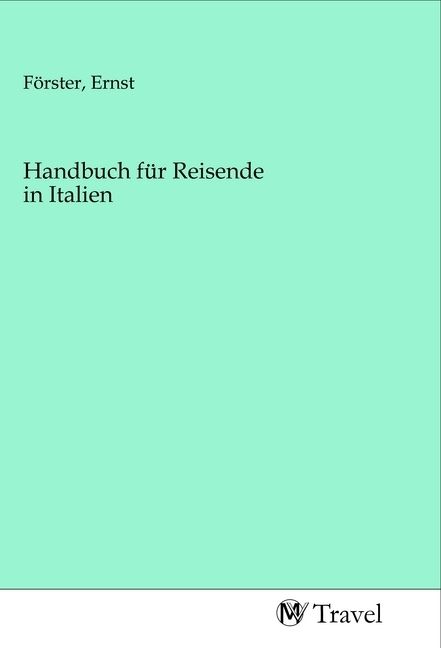 Produktbild: Handbuch f&uuml;r Reisende in Italien